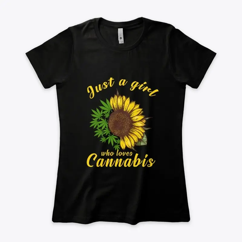 Just A Girl Who Loves Cannabis